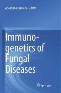 bokomslag Immunogenetics of Fungal Diseases