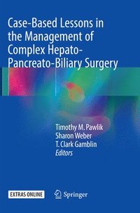 bokomslag Case-Based Lessons in the Management of Complex Hepato-Pancreato-Biliary Surgery
