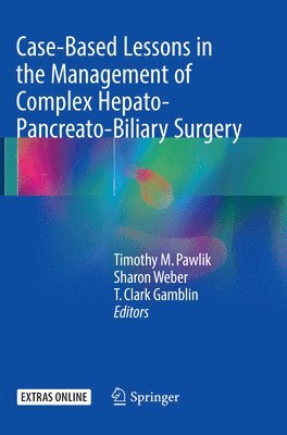 bokomslag Case-Based Lessons in the Management of Complex Hepato-Pancreato-Biliary Surgery