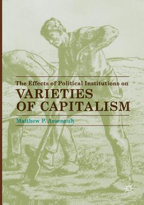 bokomslag Effects of Political Institutions on Varieties of Capitalism