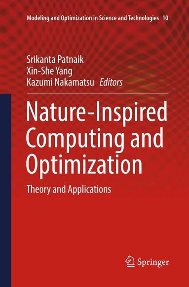 Srikanta Patnaik, Xin-She Yang, Kazumi Nakamatsu - Nature-Inspired Computing and Optimization, Häftad