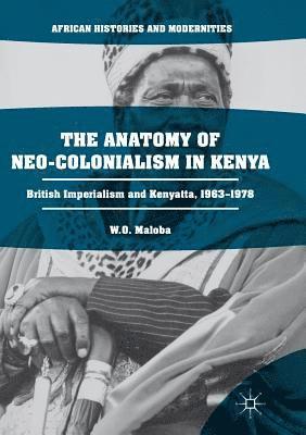 The Anatomy of Neo-Colonialism in Kenya 1