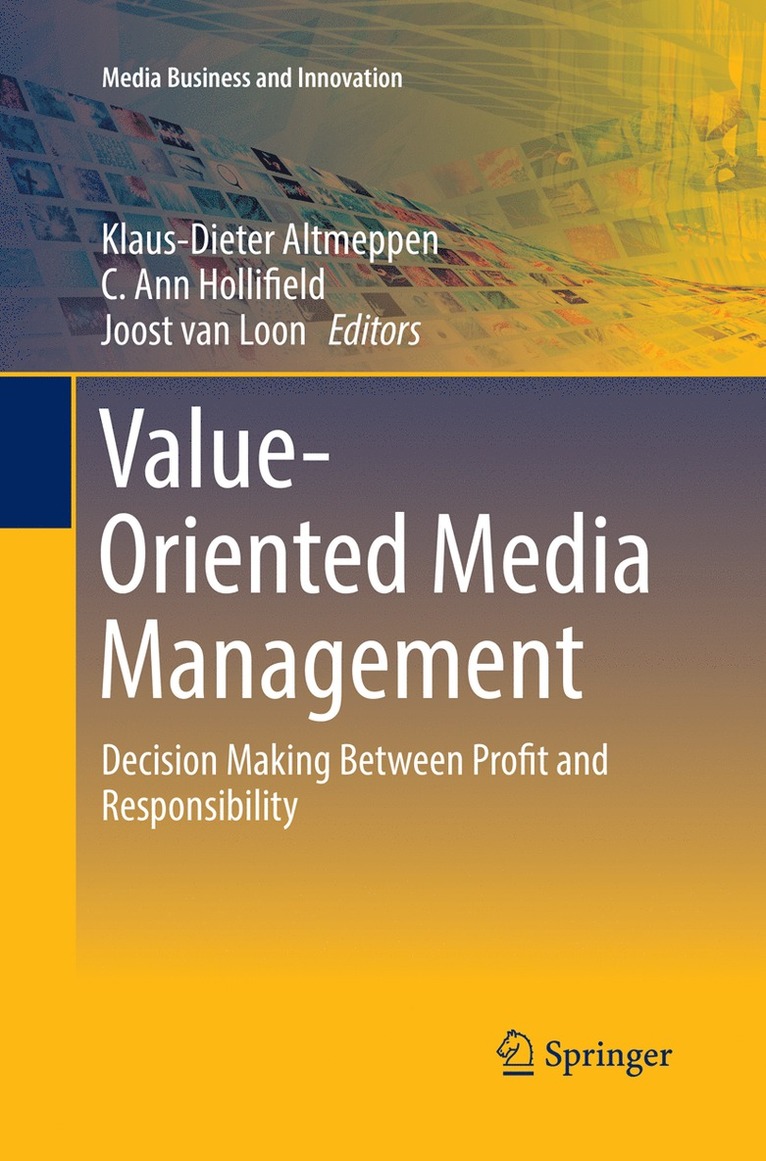 Klaus-Dieter Altmeppen, C. Ann Hollifield, Joost van Loon, Joost van Loon - Value-Oriented Media Management, Häftad