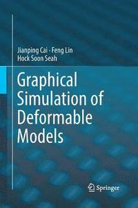 bokomslag Graphical Simulation of Deformable Models