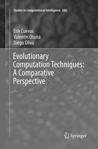 Erik Cuevas, Valentín Osuna, Diego Oliva - Evolutionary Computation Techniques: A Comparative Perspective, Häftad