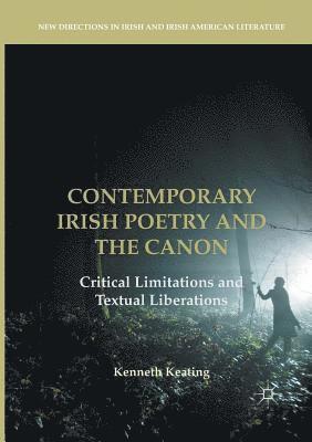 Kenneth Keating - Contemporary Irish Poetry and the Canon, Häftad