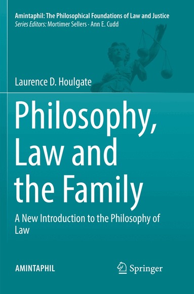 Laurence D. Houlgate - Philosophy, Law and the Family, Häftad