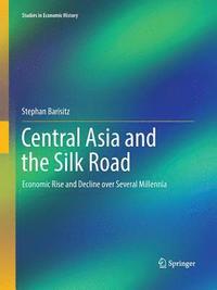 bokomslag Central Asia and the Silk Road