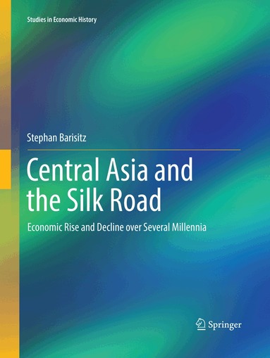 Stephan Barisitz - Central Asia and the Silk Road, Häftad