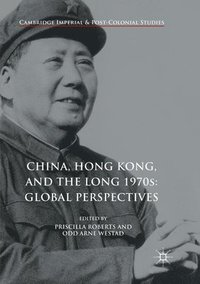 bokomslag China, Hong Kong, and the Long 1970s: Global Perspectives