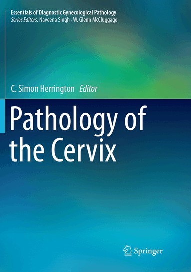 C. Simon Herrington - Pathology of the Cervix, Häftad