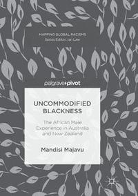 bokomslag Uncommodified Blackness