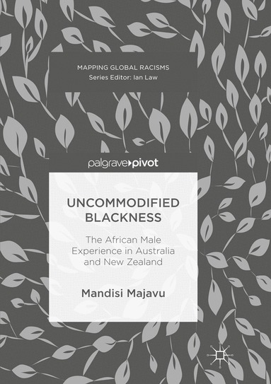 Mandisi Majavu - Uncommodified Blackness, Häftad