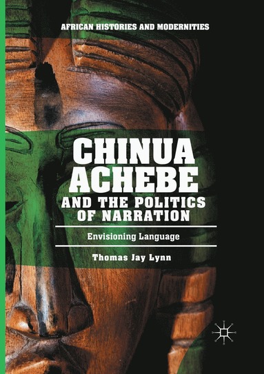 bokomslag Chinua Achebe and the Politics of Narration