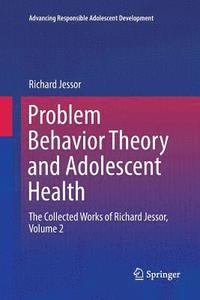 bokomslag Problem Behavior Theory and Adolescent Health