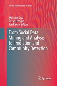 bokomslag From Social Data Mining and Analysis to Prediction and Community Detection