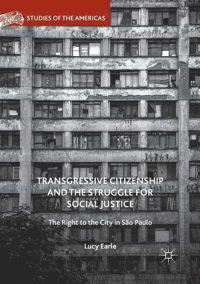 Transgressive Citizenship and the Struggle for Social Justice 1