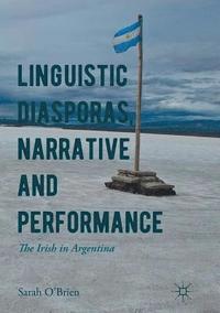 bokomslag Linguistic Diasporas, Narrative and Performance