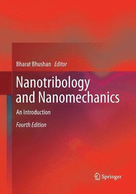 Bharat Bhushan - Nanotribology and Nanomechanics, Häftad
