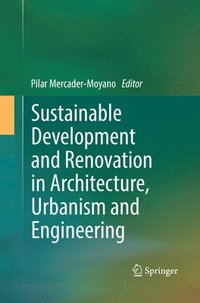 bokomslag Sustainable Development and Renovation in Architecture, Urbanism and Engineering