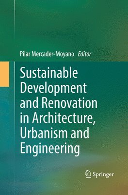 bokomslag Sustainable Development and Renovation in Architecture, Urbanism and Engineering