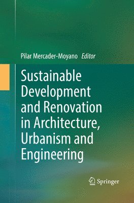Sustainable Development and Renovation in Architecture, Urbanism and Engineering 1