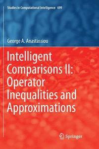 bokomslag Intelligent Comparisons II: Operator Inequalities and Approximations