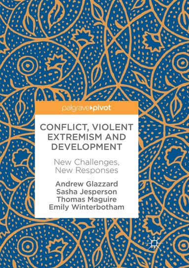 Andrew Glazzard, Sasha Jesperson, Thomas Maguire, Emily Winterbotham - Conflict, Violent Extremism and Development, Häftad