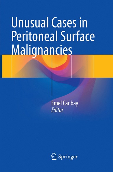 bokomslag Unusual Cases in Peritoneal Surface Malignancies