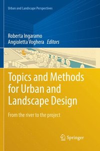 bokomslag Topics and Methods for Urban and Landscape Design