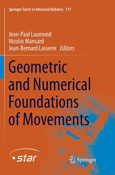 Jean-Paul Laumond, Nicolas Mansard, Jean-Bernard Lasserre - Geometric and Numerical Foundations of Movements, Häftad