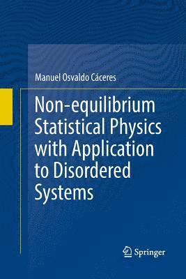 Non-equilibrium Statistical Physics with Application to Disordered Systems 1
