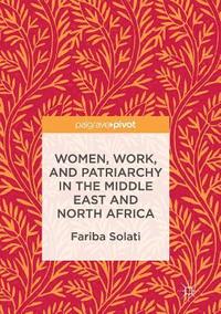 bokomslag Women, Work, and Patriarchy in the Middle East and North Africa