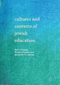 bokomslag Cultures and Contexts of Jewish Education