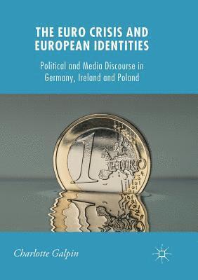 Charlotte Galpin - Euro Crisis and European Identities, Häftad