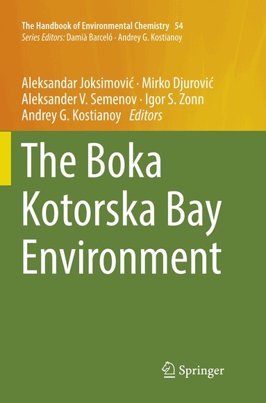 Aleksandar Joksimović, Mirko Djurović, Aleksander V. Semenov, Igor S. Zonn, Andrey G. Kostianoy - Boka Kotorska Bay Environment, Häftad