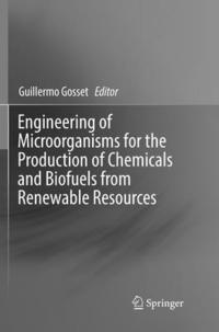 bokomslag Engineering of Microorganisms for the Production of Chemicals and Biofuels from Renewable Resources