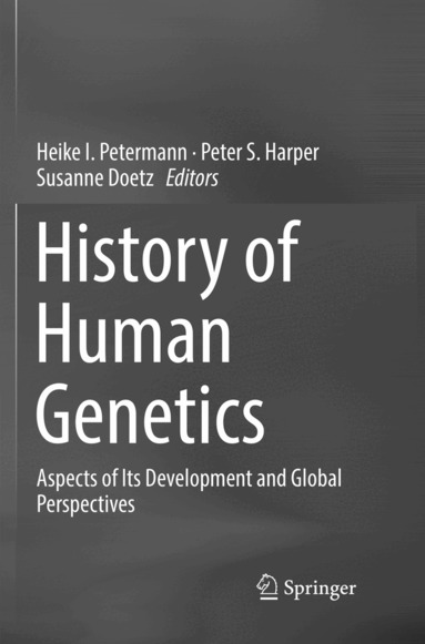 Heike I. Petermann, Peter S. Harper, Susanne Doetz - History of Human Genetics, Häftad