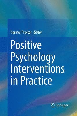 Positive Psychology Interventions in Practice 1