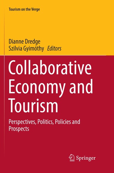 Dianne Dredge, Szilvia Gyimóthy - Collaborative Economy and Tourism, Häftad
