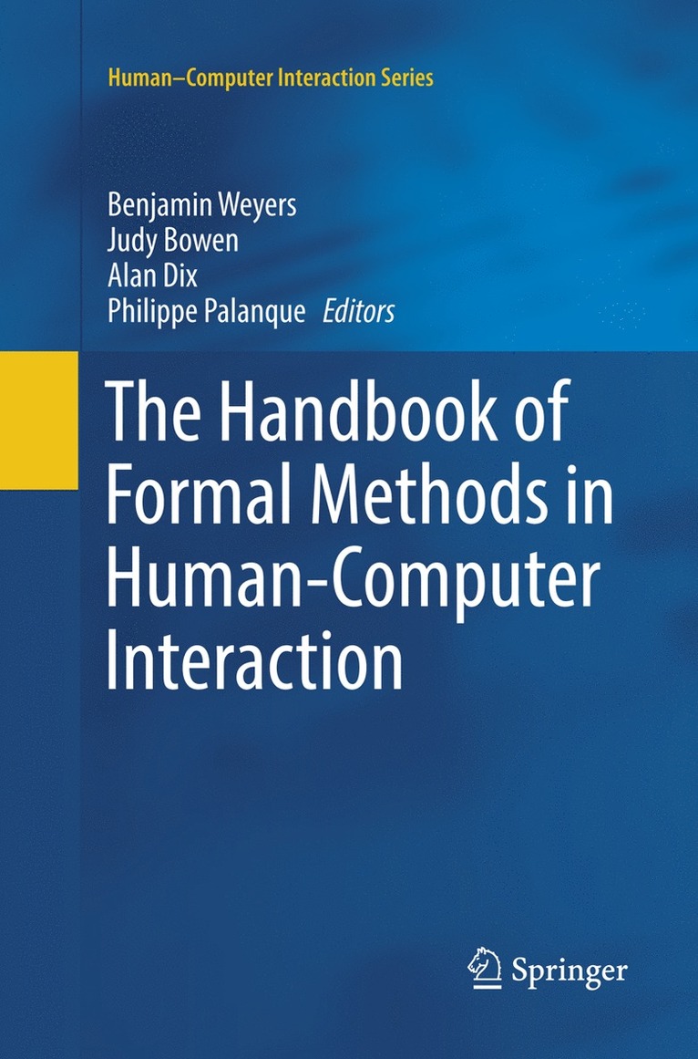 Benjamin Weyers, Judy Bowen, Alan Dix, Philippe Palanque - Handbook of Formal Methods in Human-Computer Interaction, Häftad