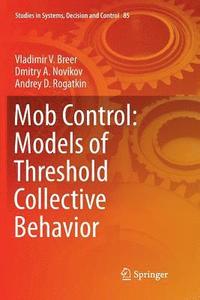 bokomslag Mob Control: Models of Threshold Collective Behavior