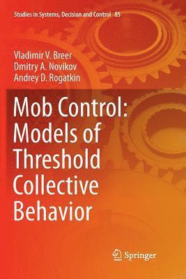 Mob Control: Models of Threshold Collective Behavior