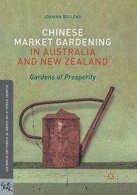 bokomslag Chinese Market Gardening in Australia and New Zealand