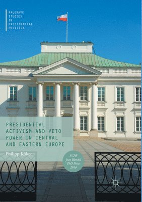 bokomslag Presidential Activism and Veto Power in Central and Eastern Europe