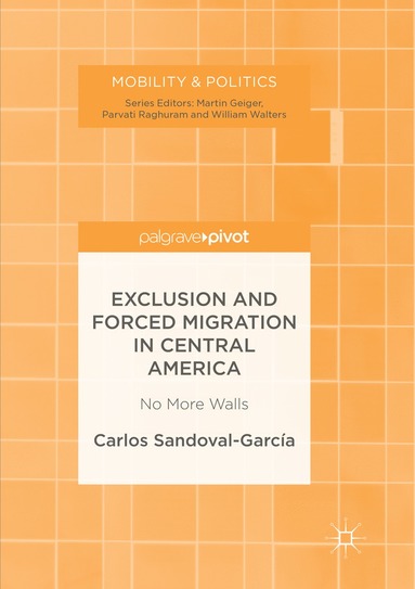 bokomslag Exclusion and Forced Migration in Central America