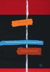 bokomslag Postcolonial Modernism and the Picaresque Novel