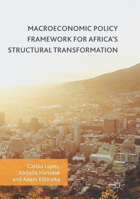 Macroeconomic Policy Framework for Africa's Structural Transformation 1