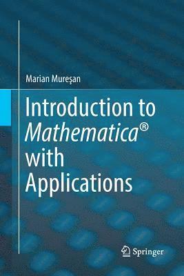 bokomslag Introduction to Mathematica with Applications