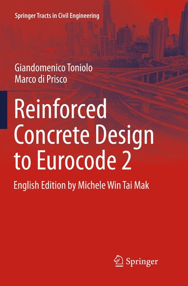 Giandomenico Toniolo, Marco di Prisco - Reinforced Concrete Design to Eurocode 2, Häftad